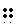 dots 1-2-4-5